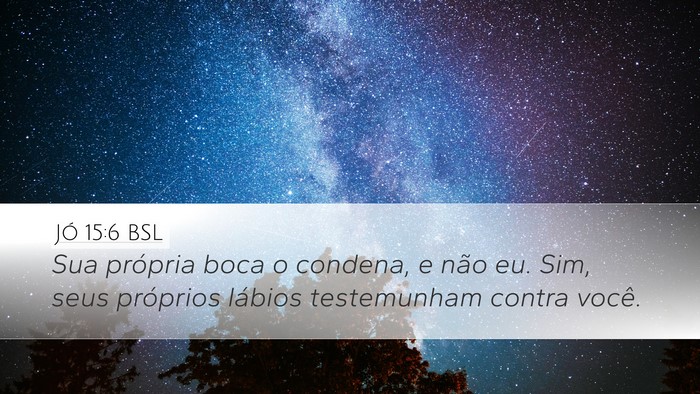 Jó 15:6 BSL Bible Verse Image