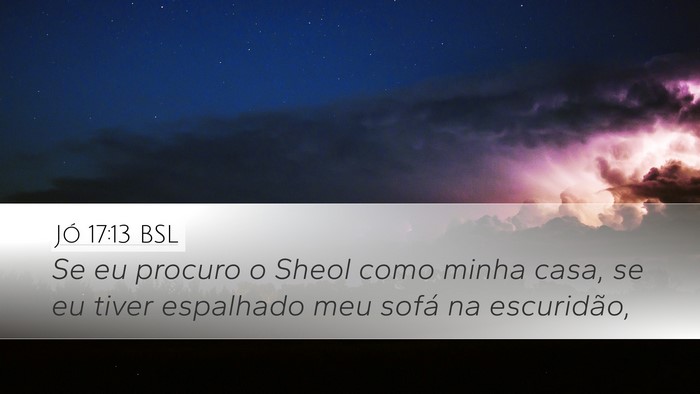 Jó 17:13 BSL Bible Verse Image