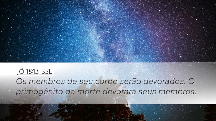 Jó 18:13 BSL Bible Verse Image