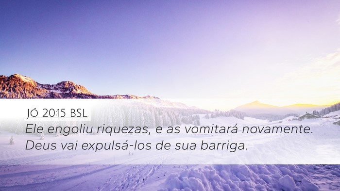 Jó 20:15 BSL Bible Verse Image