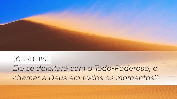 Jó 27:10 BSL Bible Verse Image