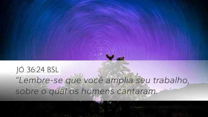 Jó 36:24 BSL Bible Verse Image