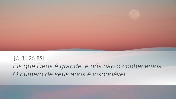 Jó 36:26 BSL Bible Verse Image