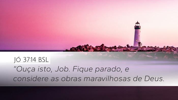 Jó 37:14 BSL Bible Verse Image