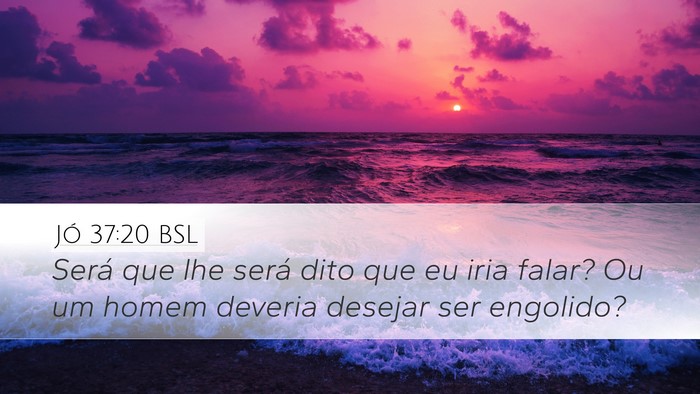 Jó 37:20 BSL Bible Verse Image