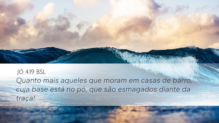 Jó 4:19 BSL Bible Verse Image