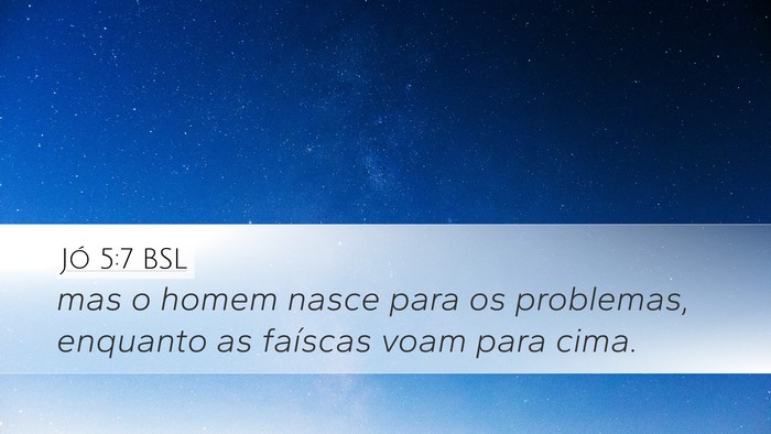 Jó 5:7 BSL Bible Verse Image