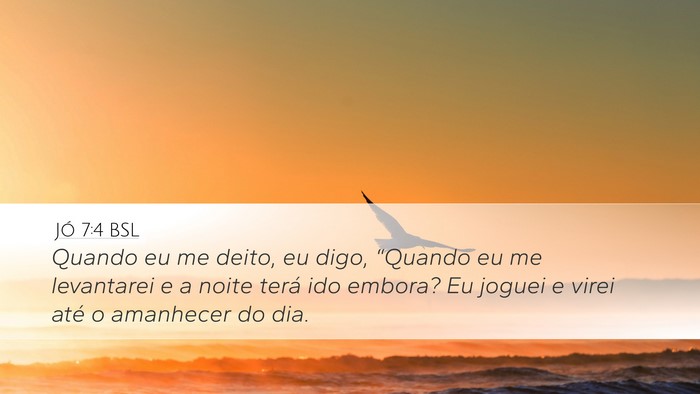 Jó 7:4 BSL Bible Verse Image