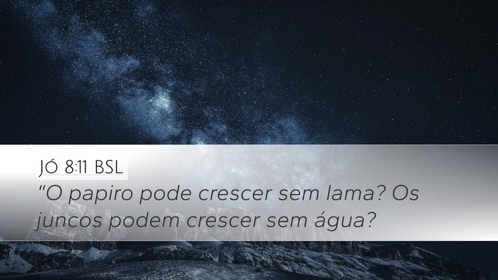Jó 8:11 BSL Bible Verse Image