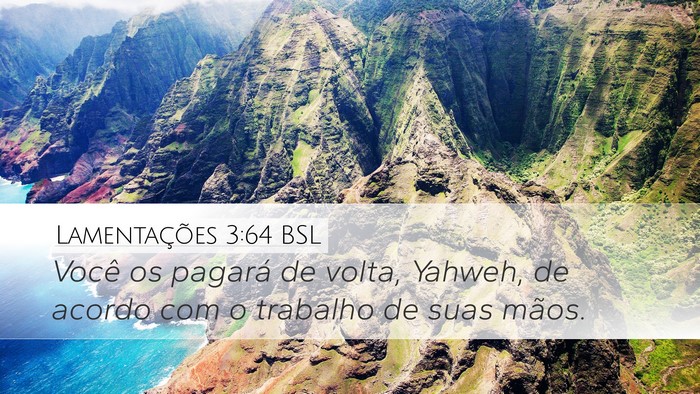 Lamentações 3:64 BSL Desktop Wallpaper - Você os pagará de volta, Yahweh, de acordo com - Desktop Bible Verse Wallpaper