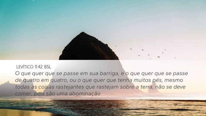 Levítico 11:42 BSL Desktop Wallpaper - O que quer que se passe em sua barriga, e o que - Desktop Bible Verse Wallpaper