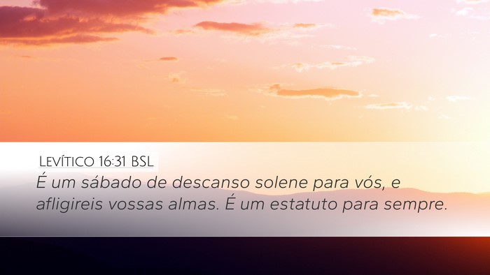 Levítico 16:31 BSL Desktop Wallpaper - É um sábado de descanso solene para vós, e - Desktop Bible Verse Wallpaper