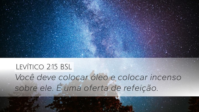 Levítico 2:15 BSL Desktop Wallpaper - Você deve colocar óleo e colocar incenso sobre - Desktop Bible Verse Wallpaper