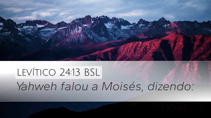 Levítico 24:13 BSL Desktop Wallpaper - Yahweh falou a Moisés, - Desktop Bible Verse Wallpaper