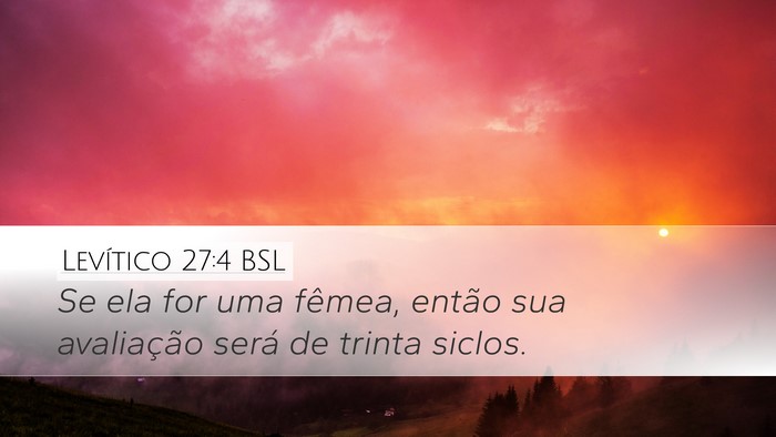Levítico 27:4 BSL Desktop Wallpaper - Se ela for uma fêmea, então sua avaliação - Desktop Bible Verse Wallpaper