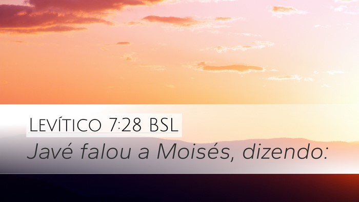 Levítico 7:28 BSL Desktop Wallpaper - Javé falou a Moisés, - Desktop Bible Verse Wallpaper
