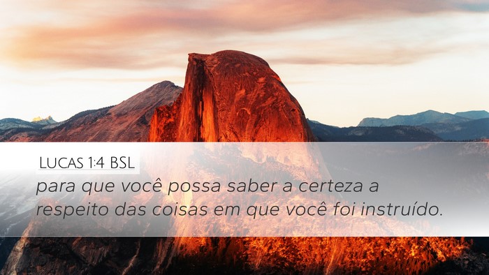 Lucas 1:4 BSL Desktop Wallpaper - para que você possa saber a certeza a respeito - Desktop Bible Verse Wallpaper