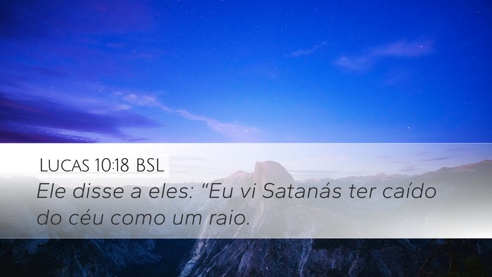 Lucas 10:18 BSL Desktop Wallpaper - Ele disse a eles: “Eu vi Satanás ter caído do - Desktop Bible Verse Wallpaper
