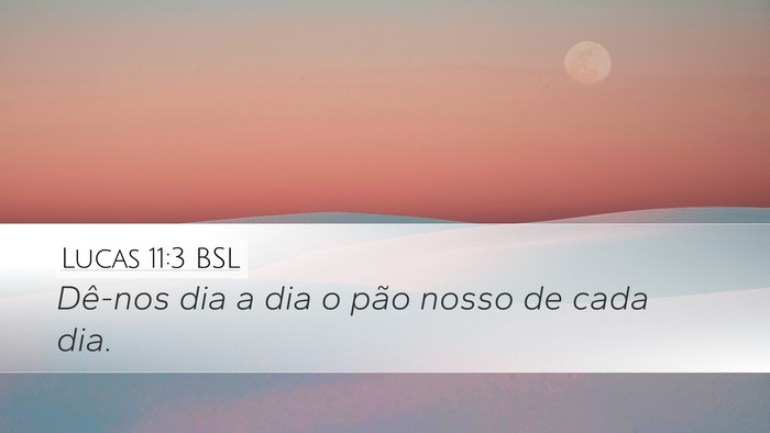 Lucas 11:3 BSL Bible Verse Image