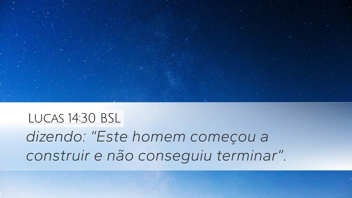 Lucas 14:30 BSL Bible Verse Image