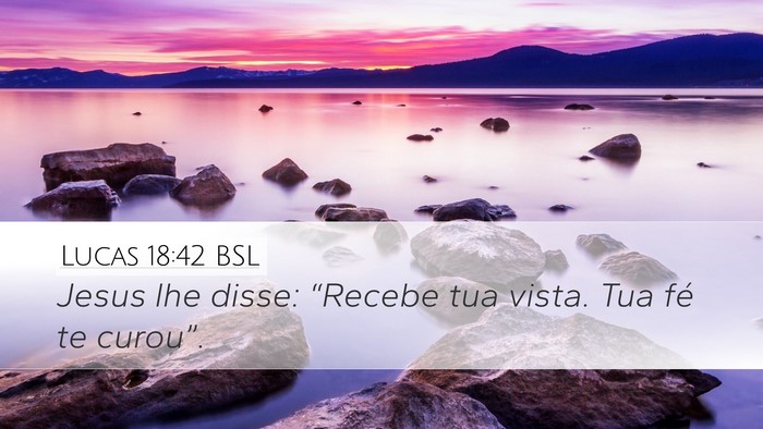 Lucas 18:42 BSL Bible Verse Image