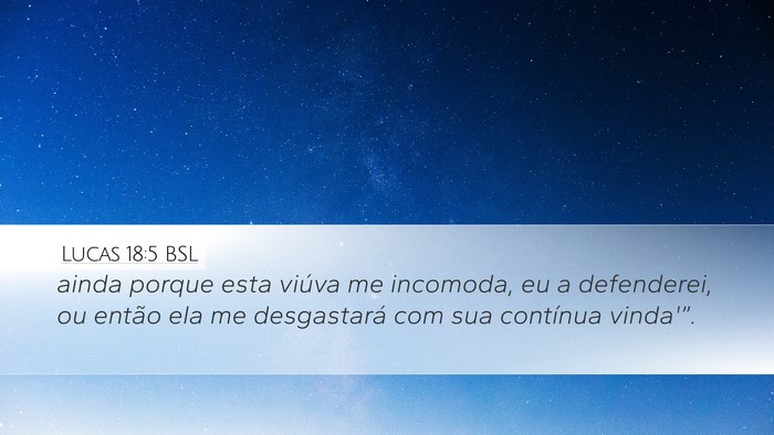 Lucas 18:5 BSL Bible Verse Image