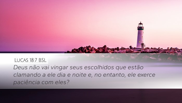 Lucas 18:7 BSL Bible Verse Image