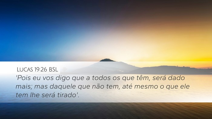 Lucas 19:26 BSL Bible Verse Image
