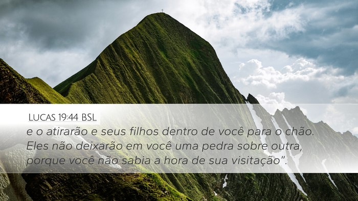 Lucas 19:44 BSL Bible Verse Image