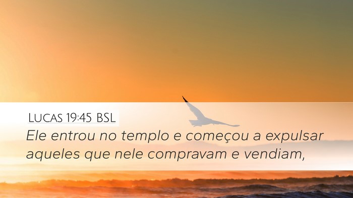Lucas 19:45 BSL Bible Verse Image