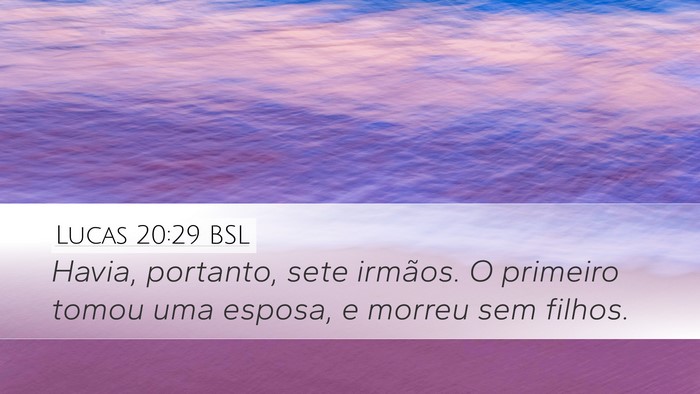 Lucas 20:29 BSL Bible Verse Image