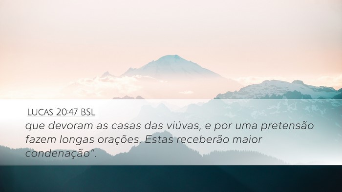Lucas 20:47 BSL Bible Verse Image