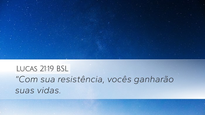 Lucas 21:19 BSL Bible Verse Image