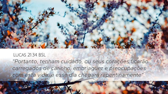 Lucas 21:34 BSL Bible Verse Image