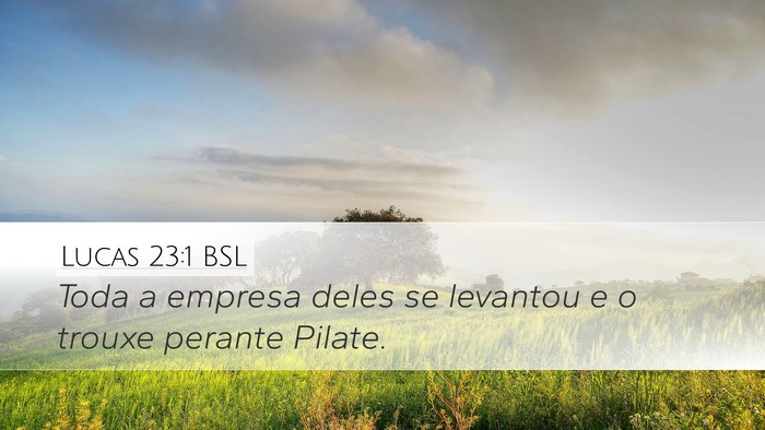 Lucas 23:1 BSL Bible Verse Image