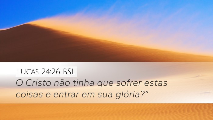 Lucas 24:26 BSL Bible Verse Image
