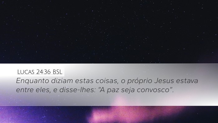 Lucas 24:36 BSL Bible Verse Image
