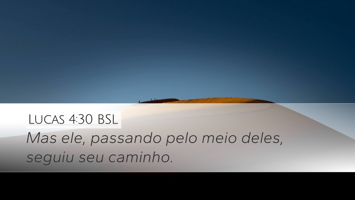 Lucas 4:30 BSL Desktop Wallpaper - Mas ele, passando pelo meio deles, seguiu seu - Desktop Bible Verse Wallpaper
