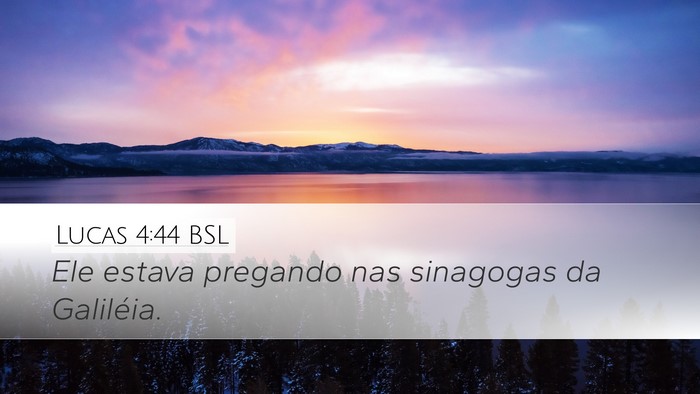 Lucas 4:44 BSL Desktop Wallpaper - Ele estava pregando nas sinagogas da - Desktop Bible Verse Wallpaper
