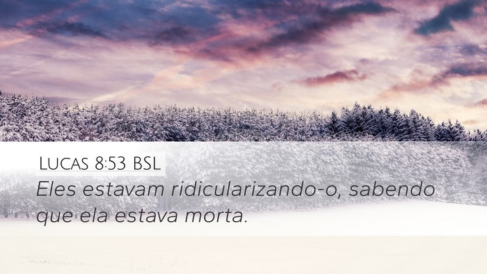 Lucas 8:53 BSL Bible Verse Image
