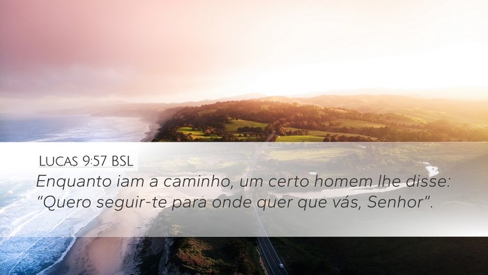 Lucas 9:57 BSL Bible Verse Image