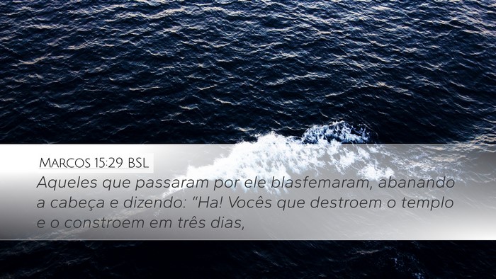 Marcos 15:29 BSL Bible Verse Image