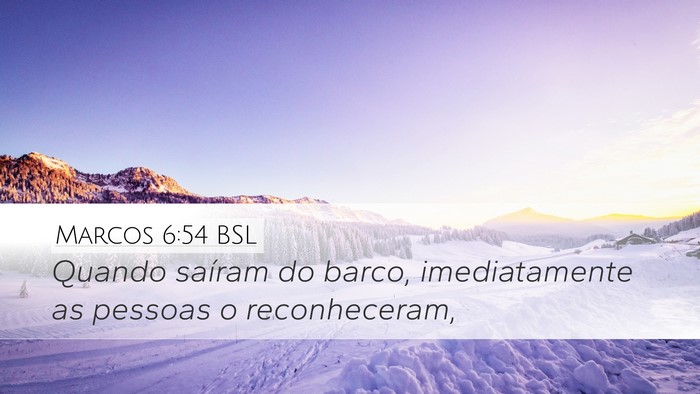 Marcos 6:54 BSL Bible Verse Image
