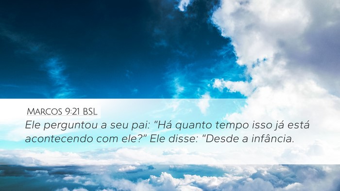 Marcos 9:21 BSL Bible Verse Image