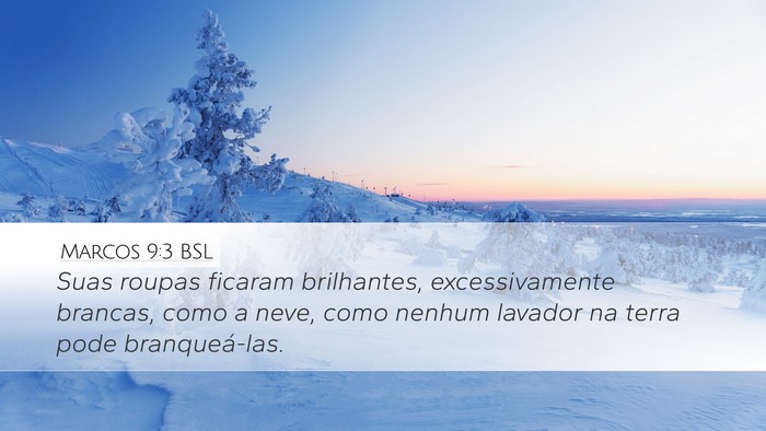 Marcos 9:3 BSL Desktop Wallpaper - Suas roupas ficaram brilhantes, excessivamente - Desktop Bible Verse Wallpaper
