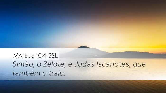 Mateus 10:4 BSL Desktop Wallpaper - Simão, o Zelote; e Judas Iscariotes, que também - Desktop Bible Verse Wallpaper