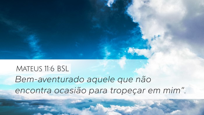 Mateus 11:6 BSL Bible Verse Image