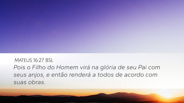 Mateus 16:27 BSL Bible Verse Image