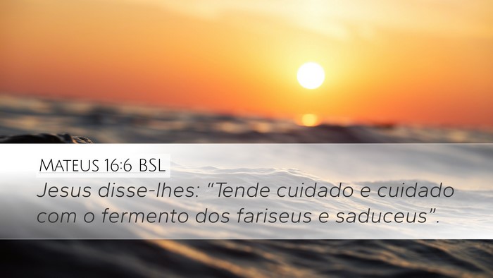 Mateus 16:6 BSL Bible Verse Image