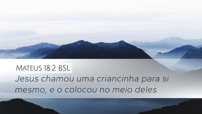 Mateus 18:2 BSL Bible Verse Image